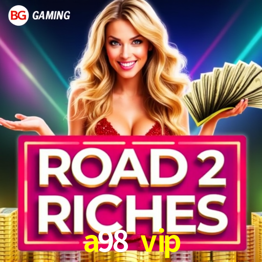 a98 vip